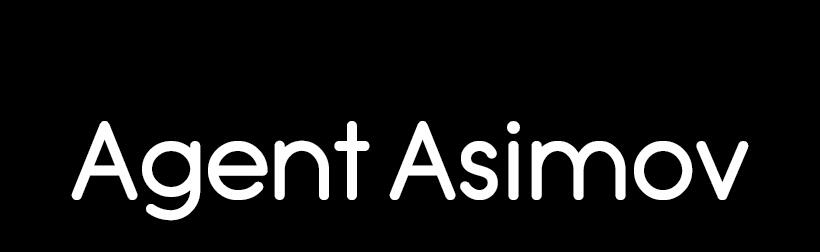 Agent Asimov - Active Inference Models in Physical AI & Robotics Agent Asimov - Active Inference Models in Physical AI & Robotics